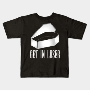 Get in Loser Kids T-Shirt